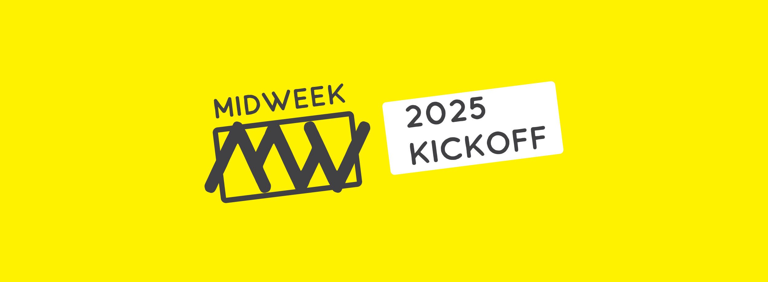 MidWeek 2025 Kickoff