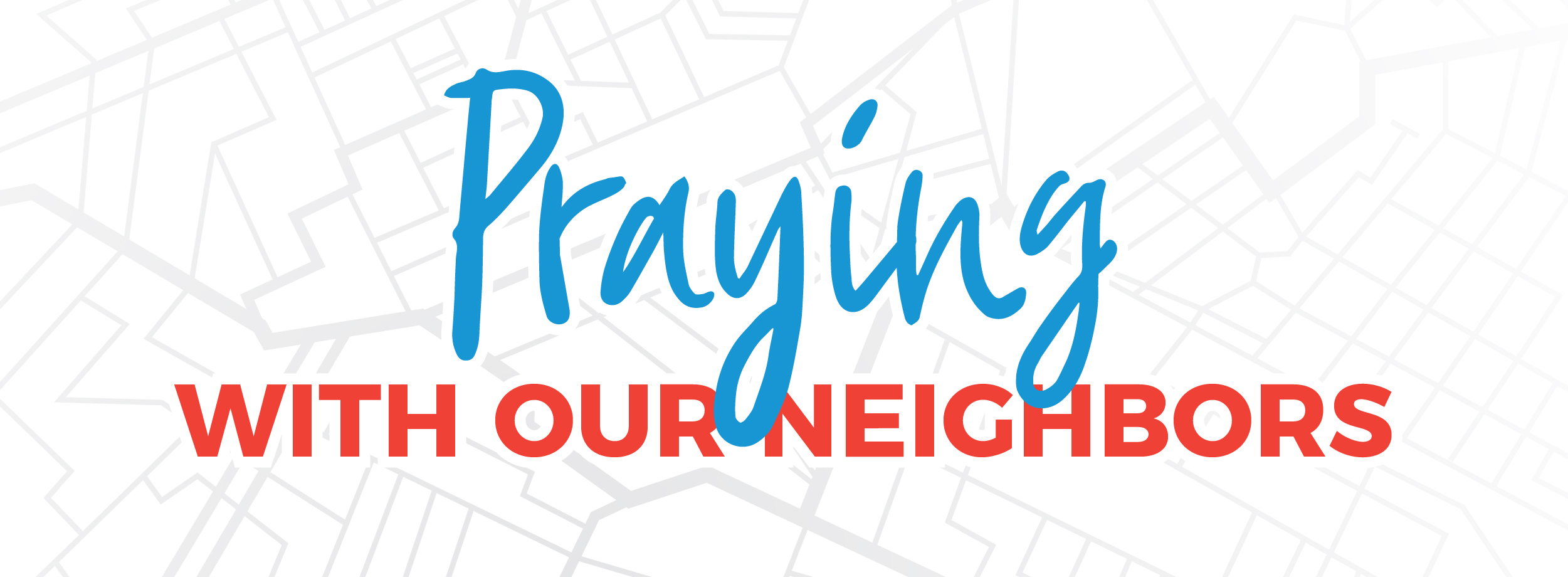 Praying With Our Neighbors