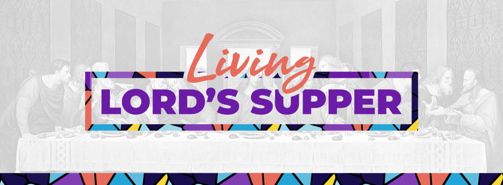 Living Lords Supper First Baptist Church Olive Branch