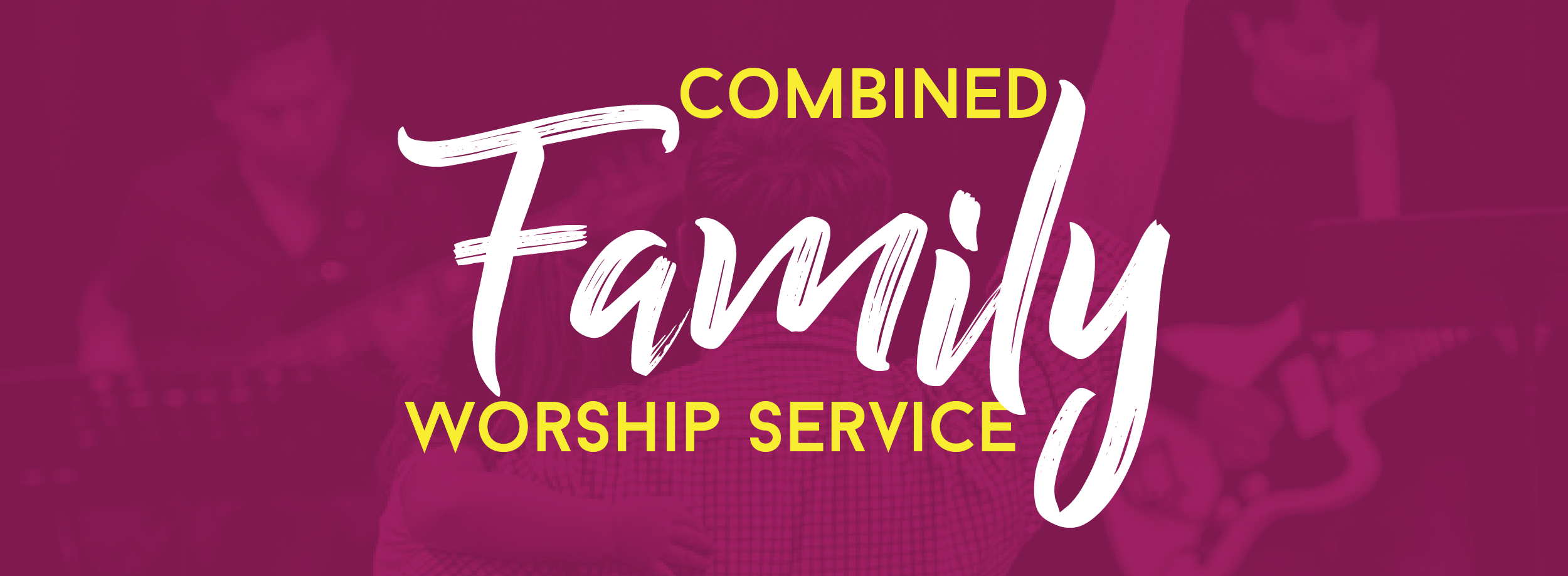 Family Worship Service