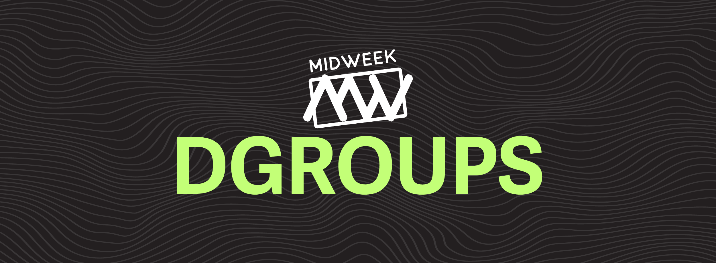 MidWeek Dgroups